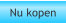 Nu kopen